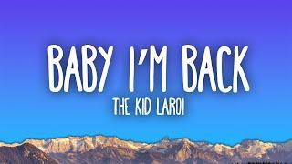 The Kid Laroi - Baby I’m Back