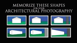 Memorize These Shapes for your Architectural Photography