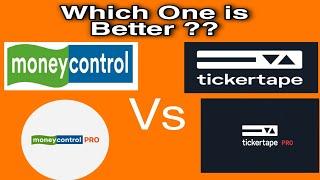 Moneycontrol Vs Ticker Tape | Ticker Tape vs Moneycontrol | Moneycontrol pro vs ticker tape pro .