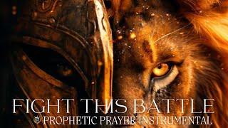 Fight This Battle | Instrumental worship music for prayer | Prophetic worship