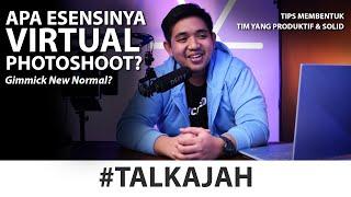 Virtual Photoshoot Cuma Tren Doang?  Membentuk Tim Yang Produktif !! #TalkAjah