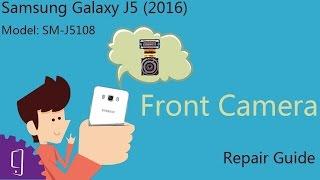 Samsung Galaxy J5 2016 Front Camera Repair Guide