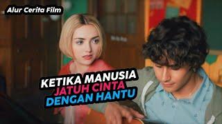 Ketika Manusia Jatuh Cinta Dengan Hantu Yang Cantik Jelita - Alur Cerita Film Terbaru