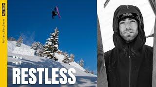 Restless — An Alex Hall Portrait (Full Film) | Faction Skis | 4K