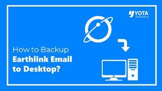 How to Backup Earthlink Emails to Local PC?