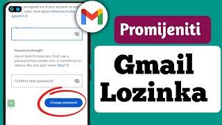 Kako promijeniti lozinku za Gmail (2024 novi postupak) Promjena lozinke Gmamil na mobilnom telefonu