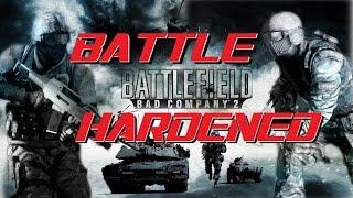 "Battle Hardened"   A BC2 Montage by J Dizzle