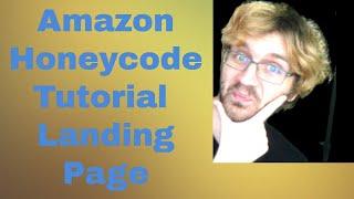 Amazon Honeycode tutorial | How to Make a Basic Website and Email Form Landing Page with Honeycode