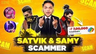 SATVIK & SAMY *Scammer* Expose !!  ₹70 Lakh Scam @satvik