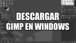  CÓMO DESCARGAR E INSTALAR GIMP PARA WINDOWS 10 GRATIS 2021 Tutorial Gimp en español 2022