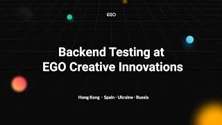 Backend Testing at EGO Creative Innovations