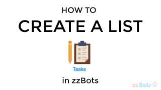 How to Create a List - zzBots