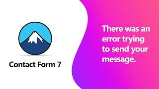 There was an error trying to send your message. Please try again | Contact form 7 error Fixed!