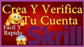 Como CREAR y VERIFICAR Una Cuenta SKRILL (SOLO CON TU DNI) Sin Recibos de Servicios