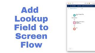 How to Add a Lookup Field to a Screen Flow in Salesforce
