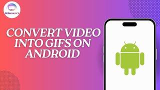 How to convert video into Gifs on Android