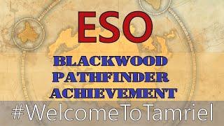 ESO Guide: Blackwood Pathfinder Achievement with or without wayshrines (#WelcomeToTamriel EP. 19 )