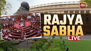 Rajya Sabha Live: Parliament Monsoon Session Updates | NDA Vs India | Manipur Violence