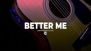 [FREE] Acoustic Guitar Type Beat "Better Me" (Sad R&B Hip Hop Instrumental)