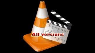 Vlc :how to download all old version of vlc from the Official website