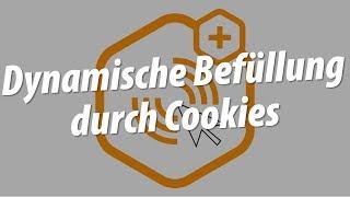 Dynamische Befüllung durch Cookies