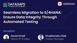 Seamless Migration to S4HANA Ensure Data Integrity Through Automated Testing