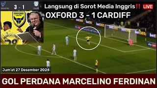 MARCELINO FERDINAN CETAK GOL PERDANA DI LIGA INGGRIS HARI INI . OXFORD UNITED BERI APRESIASI TINGGI