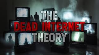 "The Dead Internet Theory" Creepypasta