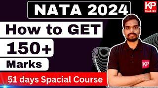 How to GET 150+ Marks in NATA 2024 Exam | New Syllabus and Exam Pattern | NATA 2024 51 Days Course!!