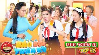 Siro Thiên Vị | Tập 22 | BẢO BỐI THẦN KỲ | Phim Hài Ghiền Mì Gõ