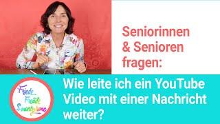 Senior*innen fragen zum Smartphone. Teil 02: YouTube Video über WhatsApp senden.