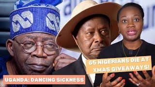 65 Nigerians Die At Christmas Giveaways; Uganda Dancing Sickness