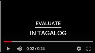 ***evaluate in tagalog - evaluation tagalog halimbawa***