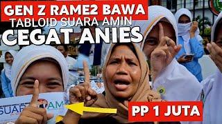 RAME2 BAWA TABLOID SUARA AMIN ‼️ GEN - Z CEGAT ABAH ANIES