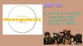 Troubleshooting: Unable to Establish Connection with Counter-Strike 2 Game Server