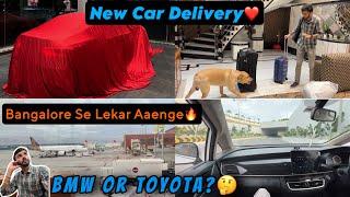 New Car ki Delivery ke Liye Bangalore Nikal Gaye| BMW Or TOYOTA⁉️ #bmw #toyota #newcar