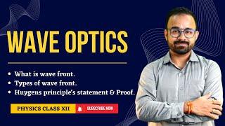 Wave Front and  Huygens Principle - Wave optics || Class 12 Physics || Ravi Ahlawat