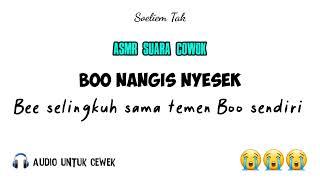 Boo Nangis Nyesek | asmr cowok sedih | asmr cowok nangis | asmr cowok baper | asmr cowok cemburu