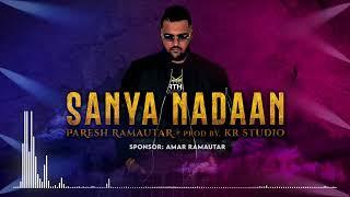 SANYA NADAAN - PARESH RAMAUTAR | PROD. BY KR STUDIO