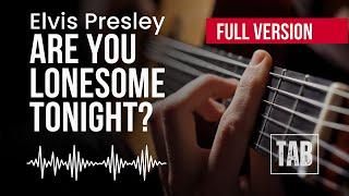 Are You Lonesome Tonight? - Elvis Presley - Super Easy Fingerstyle Guitar TAB