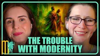 The Trouble with Modernity - Mary Harrington | Maiden Mother Matriarch 84