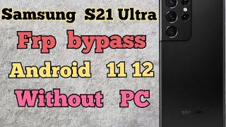 Samsung Galaxy S21 Ultra FRP Bypass Without PC, Unlock Remove Google Account