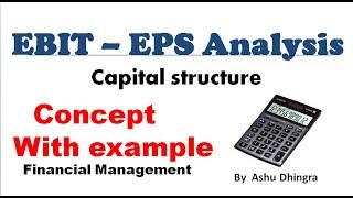 EBIT - EPS Analysis ( Earning Per Share ) || Capital Structure || Financial Management