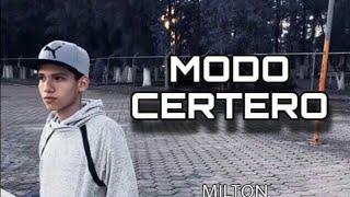 MODO CERTERO - MILTON ( VIDEO OFICIAL ) ( ALEJANDRO NUÑEZ )