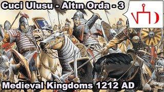 BEN TEK SİZ HEPİNİZ - Medieval Kingdoms 1212 AD Campaign - Altın Orda / Ulus of Jochi - 3