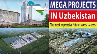 projects new in Uzbekistan - Uzbekistan mega projects - Uzbekistan biggest projects