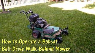 How to Operate a Bobcat Belt Drive Walk Behind Mower by @GettinJunkDone