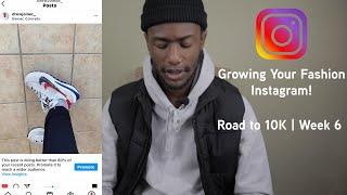 How to grow your fashion Instagram | Road to 10K | Week 6