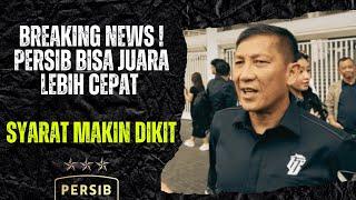 BREAKING NEWS ! PERSIB BISA JUARA LEBIH CEPAT KARENA SYARAT MAKIN SEDIKIT