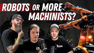 Should You Hire More Humans or Invest in Robots? | The Impractical Machinists 08